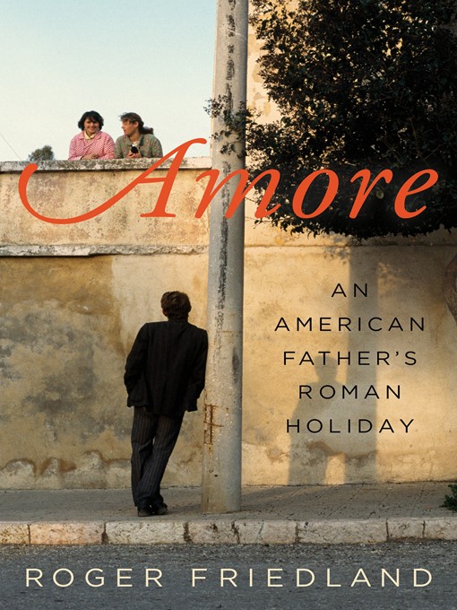 Title details for Amore by Roger Friedland - Available